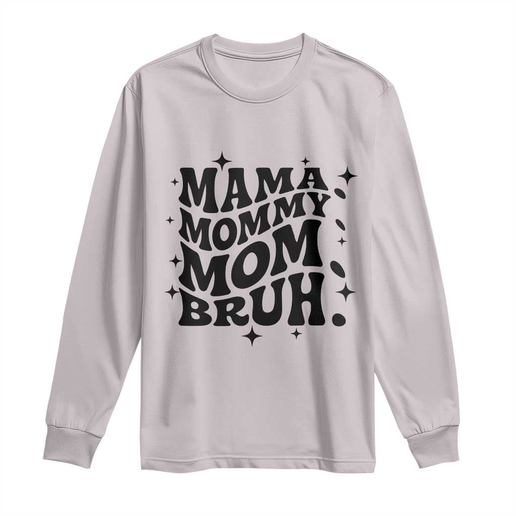 Mama Mommy Mom Bruh Long Sleeve Shirt Funny Mom Life Mother’s Day Gift TS14 Ice Gray Print Your Wear