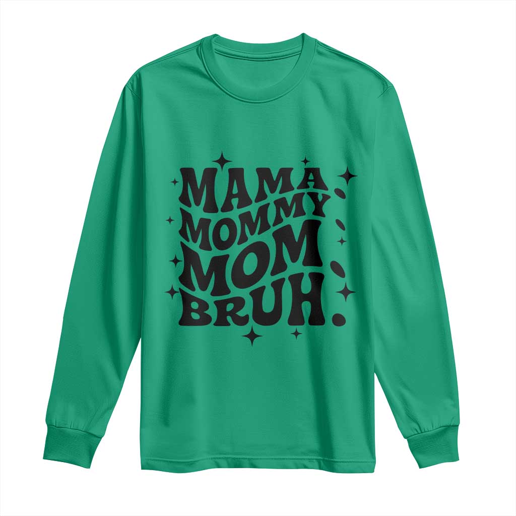 Mama Mommy Mom Bruh Long Sleeve Shirt Funny Mom Life Mother’s Day Gift TS14 Irish Green Print Your Wear