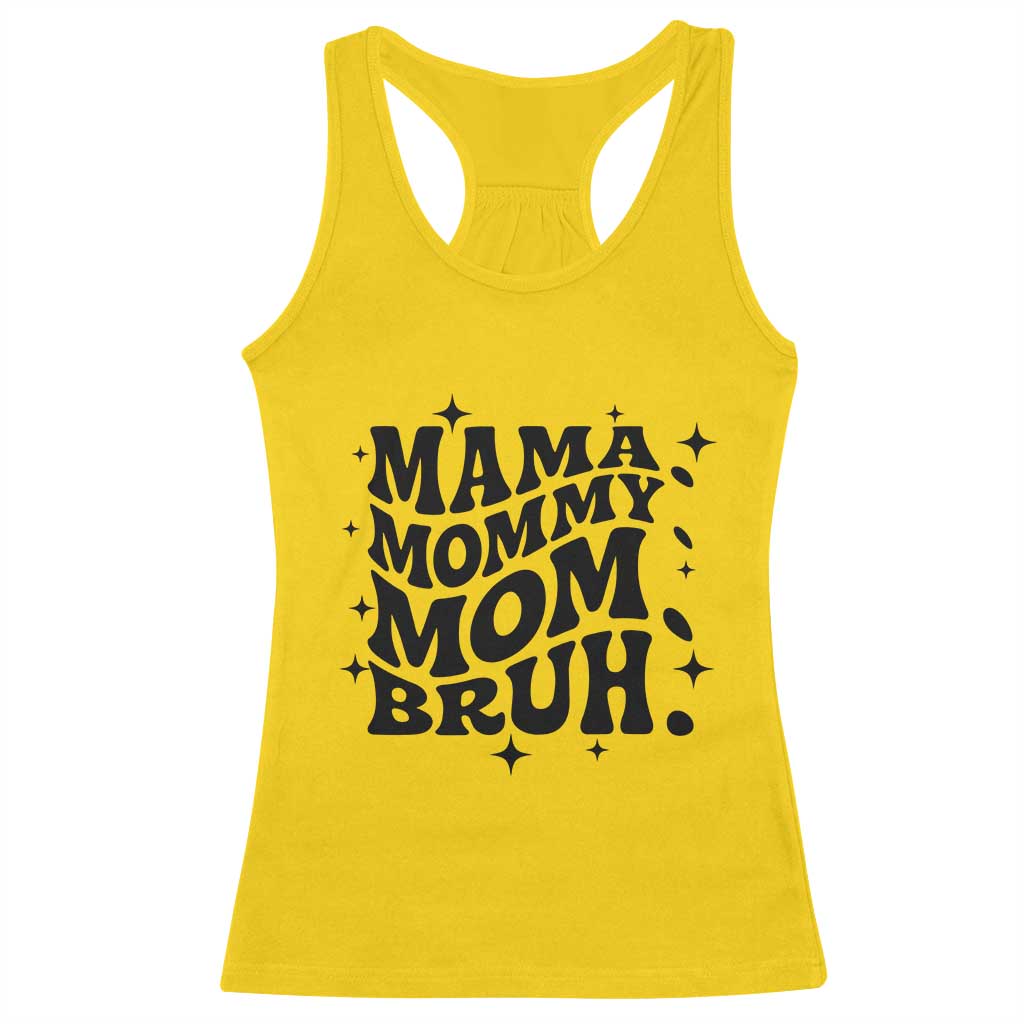 Mama Mommy Mom Bruh Racerback Tank Top Funny Mom Life Mother’s Day Gift TS14 Daisy Print Your Wear