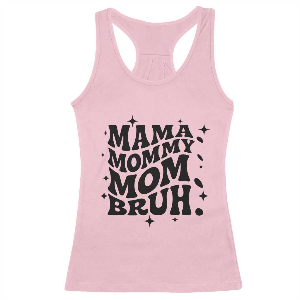 Mama Mommy Mom Bruh Racerback Tank Top Funny Mom Life Mother’s Day Gift TS14 Light Pink Print Your Wear