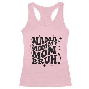 Mama Mommy Mom Bruh Racerback Tank Top Funny Mom Life Mother’s Day Gift TS14 Light Pink Print Your Wear