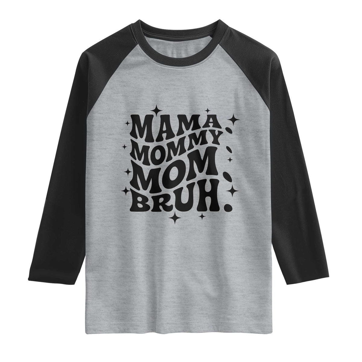 Mama Mommy Mom Bruh Raglan Shirt Funny Mom Life Mother’s Day Gift TS14 Heather Gray Black Print Your Wear