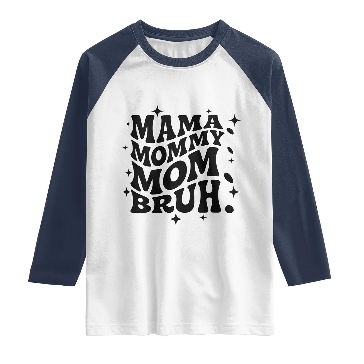 Mama Mommy Mom Bruh Raglan Shirt Funny Mom Life Mother’s Day Gift TS14 White Navy Print Your Wear