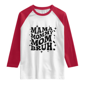 Mama Mommy Mom Bruh Raglan Shirt Funny Mom Life Mother’s Day Gift TS14 White Red Print Your Wear