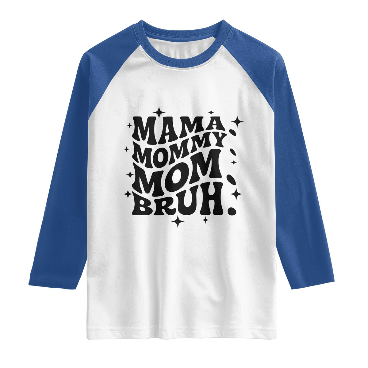 Mama Mommy Mom Bruh Raglan Shirt Funny Mom Life Mother’s Day Gift TS14 White Royal Print Your Wear