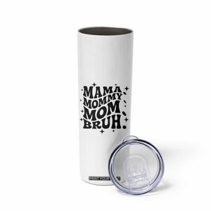 Mama Mommy Mom Bruh Skinny Tumbler Funny Mom Life Mother’s Day Gift TS14 Print Your Wear