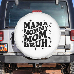 Mama Mommy Mom Bruh Spare Tire Cover Funny Mom Life Mother’s Day Gift TS14 No hole White Print Your Wear