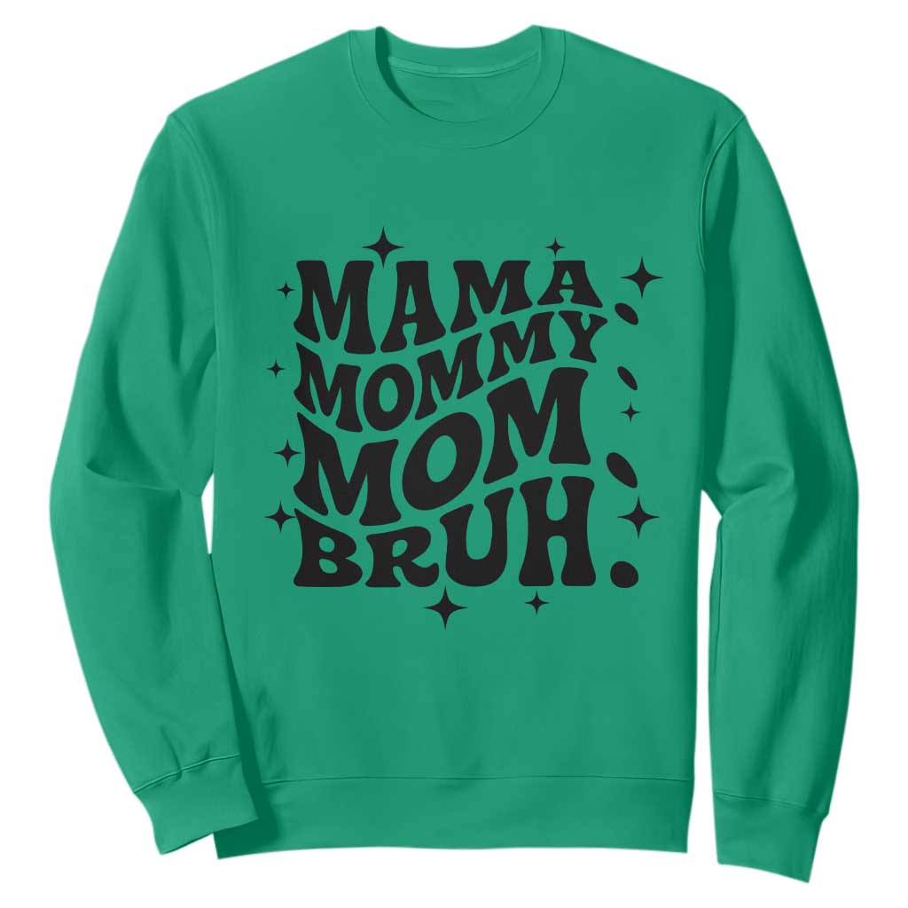 Mama Mommy Mom Bruh Sweatshirt Funny Mom Life Mother’s Day Gift TS14 Irish Green Print Your Wear