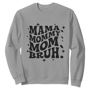 Mama Mommy Mom Bruh Sweatshirt Funny Mom Life Mother’s Day Gift TS14 Sport Gray Print Your Wear