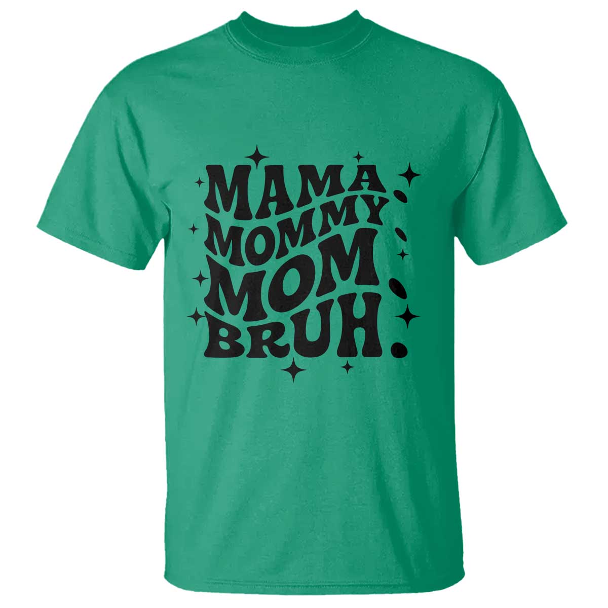 Mama Mommy Mom Bruh T Shirt Funny Mom Life Mother’s Day Gift TS14 Irish Green Print Your Wear