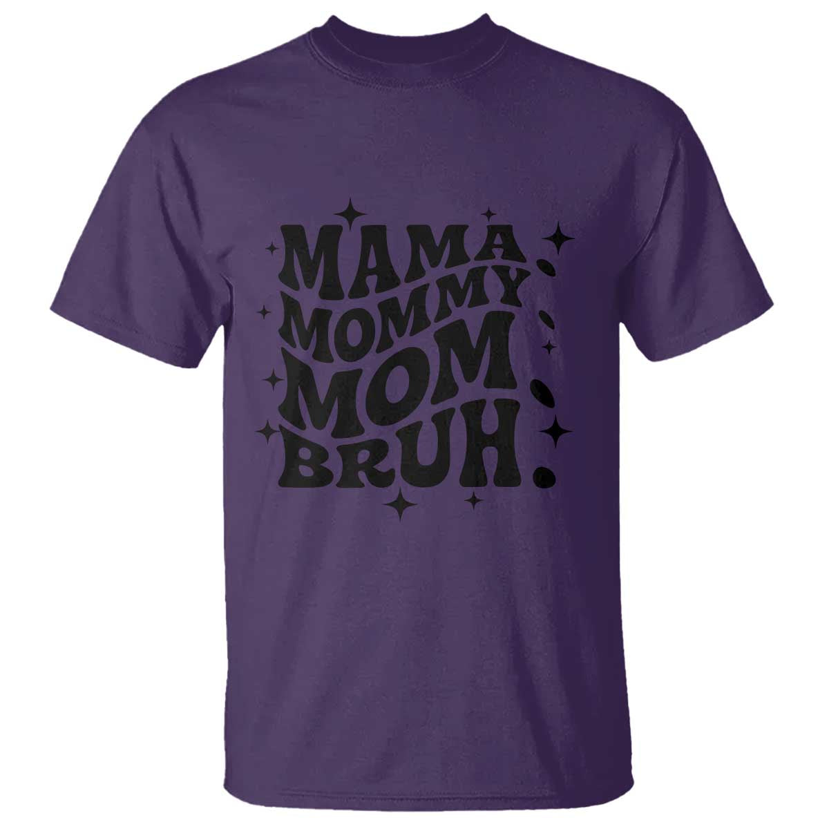 Mama Mommy Mom Bruh T Shirt Funny Mom Life Mother’s Day Gift TS14 Purple Print Your Wear
