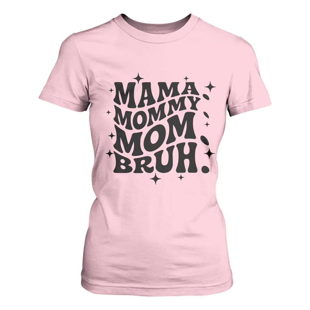 Mama Mommy Mom Bruh T Shirt For Women Funny Mom Life Mother’s Day Gift TS14 Light Pink Print Your Wear