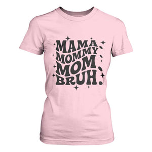Mama Mommy Mom Bruh T Shirt For Women Funny Mom Life Mother’s Day Gift TS14 Light Pink Print Your Wear