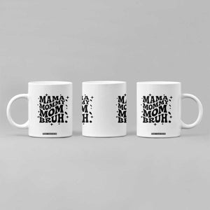Mama Mommy Mom Bruh Coffee Mug Funny Mom Life Mother’s Day Gift TS14 Print Your Wear