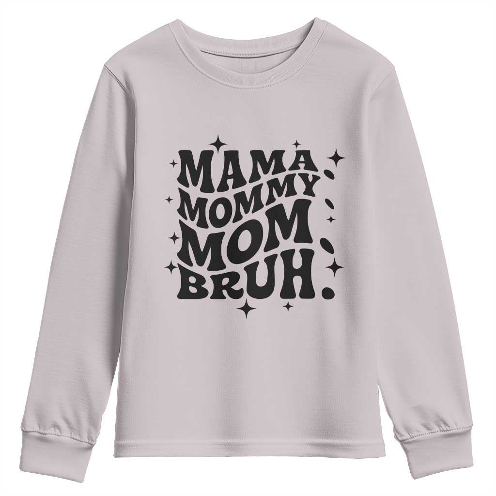 Mama Mommy Mom Bruh Youth Sweatshirt Funny Mom Life Mother’s Day Gift TS14 Ice Gray Print Your Wear