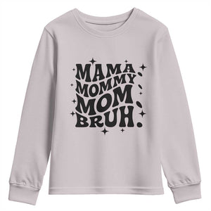 Mama Mommy Mom Bruh Youth Sweatshirt Funny Mom Life Mother’s Day Gift TS14 Ice Gray Print Your Wear