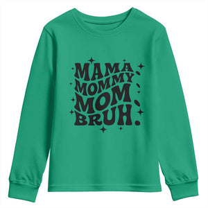 Mama Mommy Mom Bruh Youth Sweatshirt Funny Mom Life Mother’s Day Gift TS14 Irish Green Print Your Wear