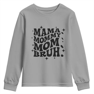 Mama Mommy Mom Bruh Youth Sweatshirt Funny Mom Life Mother’s Day Gift TS14 Sport Gray Print Your Wear