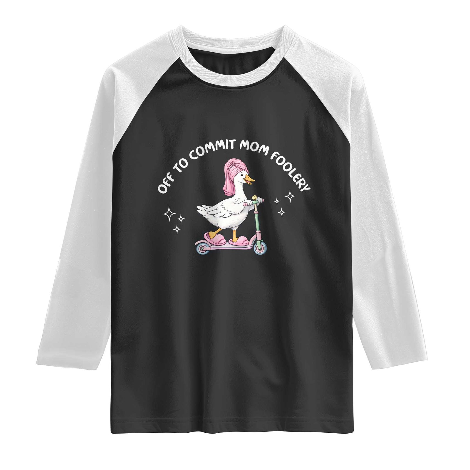 Funny Goose Mom Raglan Shirt Off To Commit Mom Foolery TS14 Black White Print Your Wear
