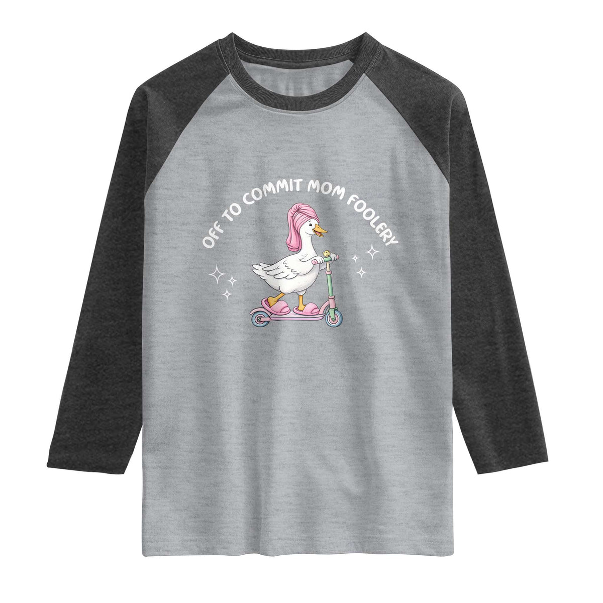Funny Goose Mom Raglan Shirt Off To Commit Mom Foolery TS14 Heather Gray Heather Charcoal Print Your Wear