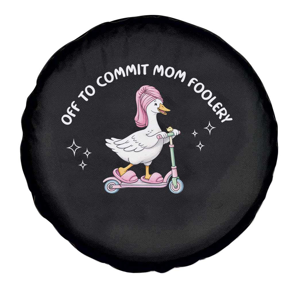 Funny Goose Mom Spare Tire Cover Off To Commit Mom Foolery TS14 Print Your Wear