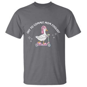 Funny Goose Mom T Shirt Off To Commit Mom Foolery TS14 Charcoal Print Your Wear