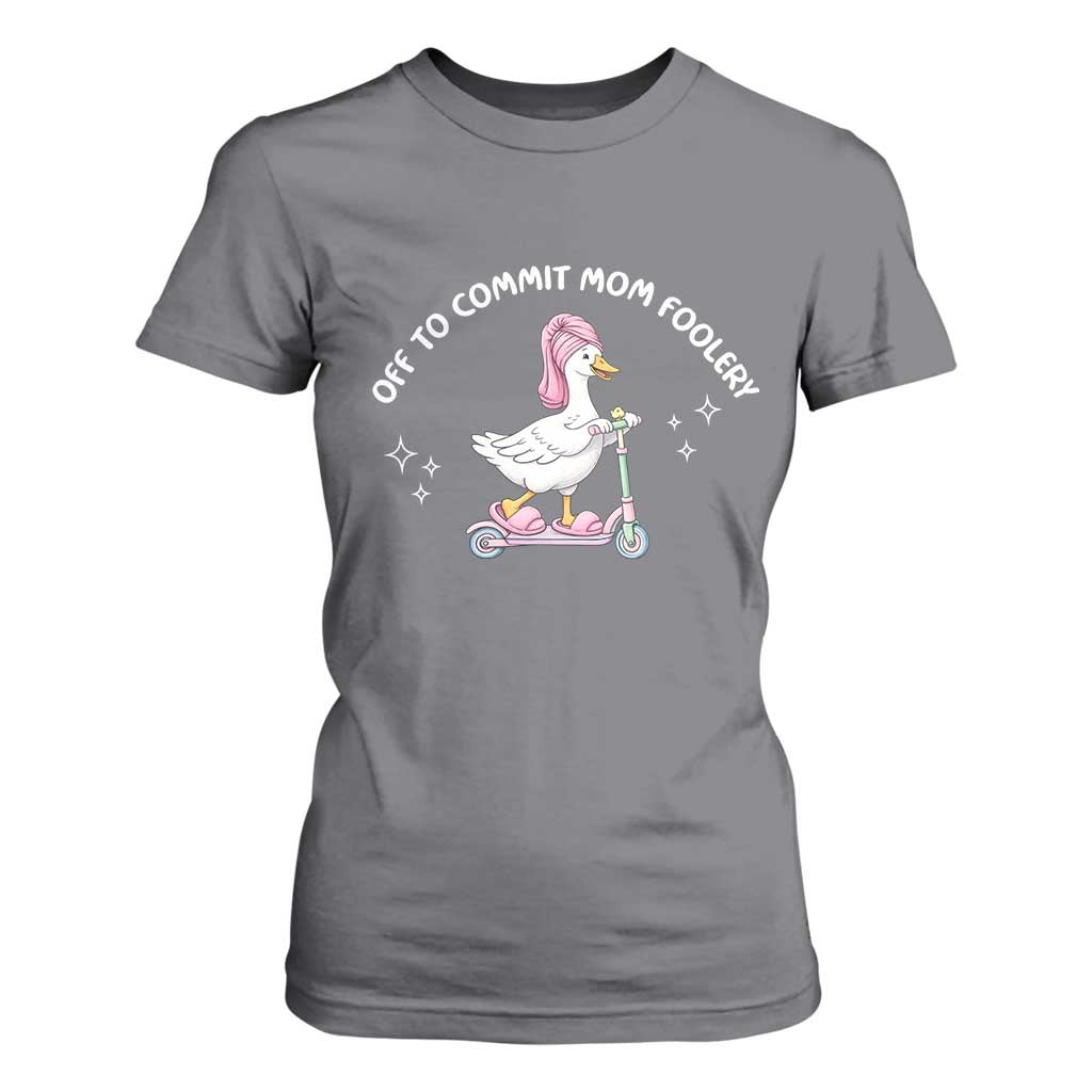 Funny Goose Mom T Shirt For Women Off To Commit Mom Foolery TS14 Charcoal Print Your Wear