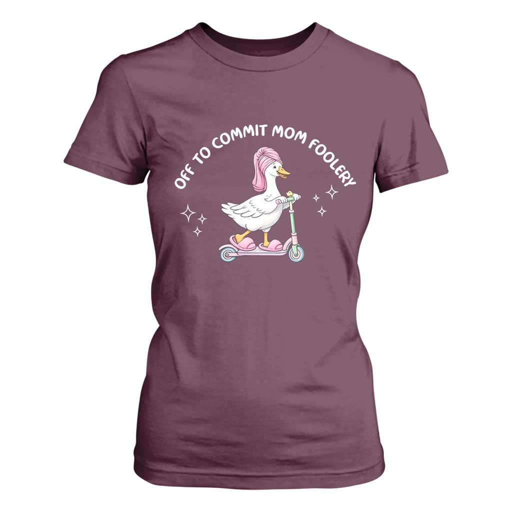 Funny Goose Mom T Shirt For Women Off To Commit Mom Foolery TS14 Maroon Print Your Wear