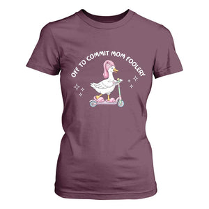 Funny Goose Mom T Shirt For Women Off To Commit Mom Foolery TS14 Maroon Print Your Wear
