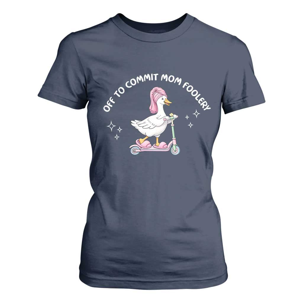 Funny Goose Mom T Shirt For Women Off To Commit Mom Foolery TS14 Navy Print Your Wear