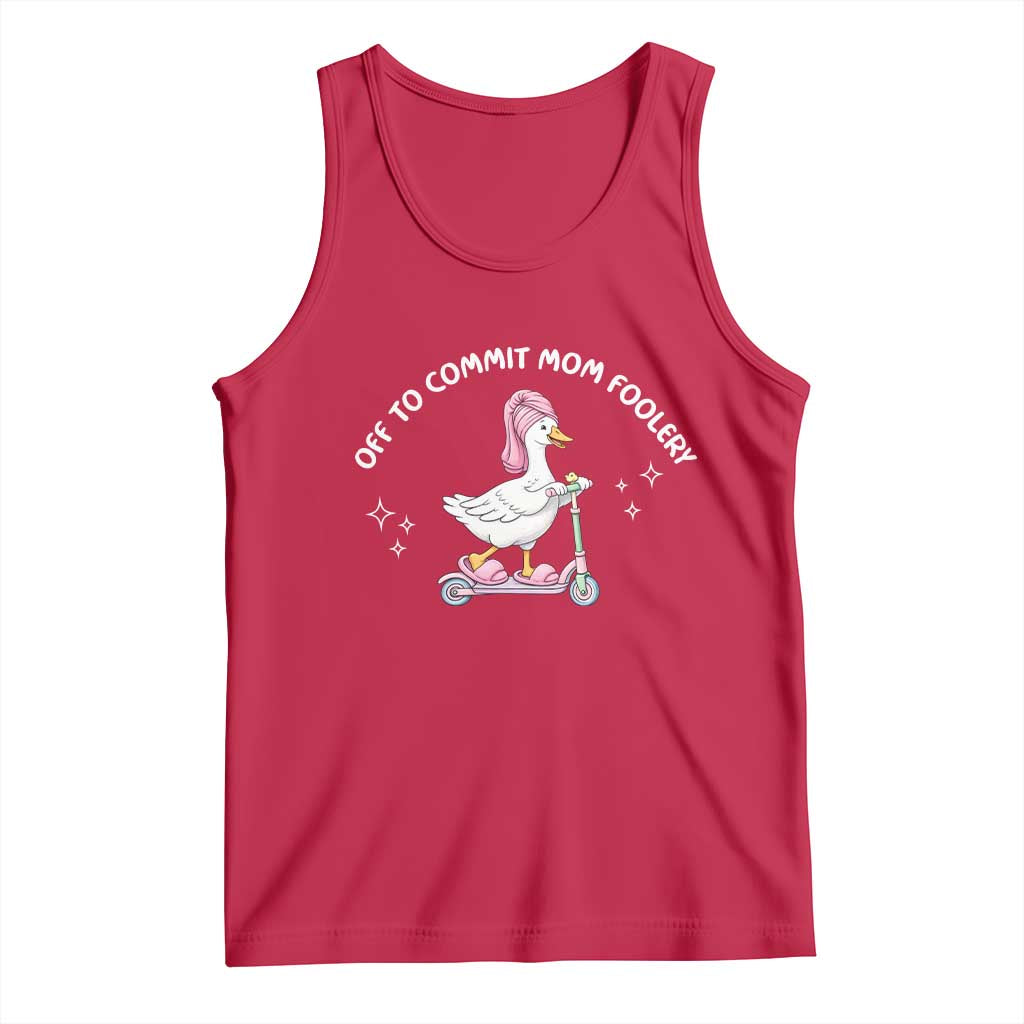Funny Goose Mom Tank Top Off To Commit Mom Foolery TS14 Red Print Your Wear