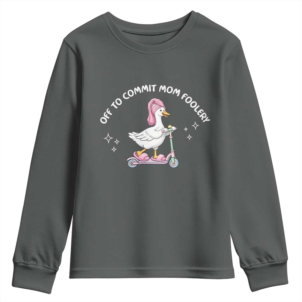 Funny Goose Mom Youth Sweatshirt Off To Commit Mom Foolery TS14 Dark Heather Print Your Wear