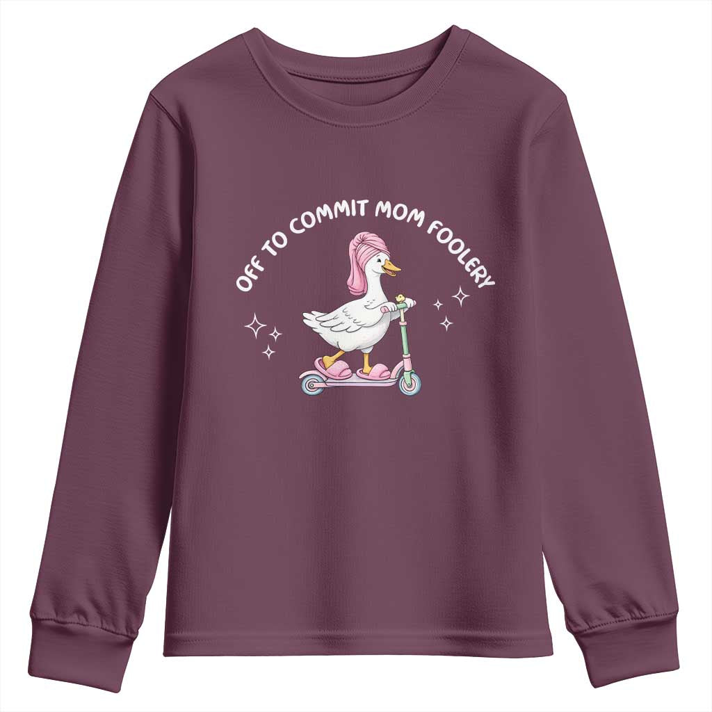 Funny Goose Mom Youth Sweatshirt Off To Commit Mom Foolery TS14 Maroon Print Your Wear