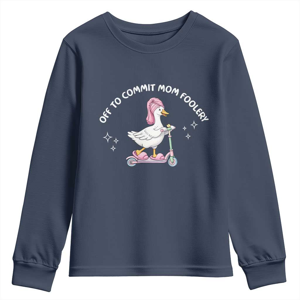 Funny Goose Mom Youth Sweatshirt Off To Commit Mom Foolery TS14 Navy Print Your Wear