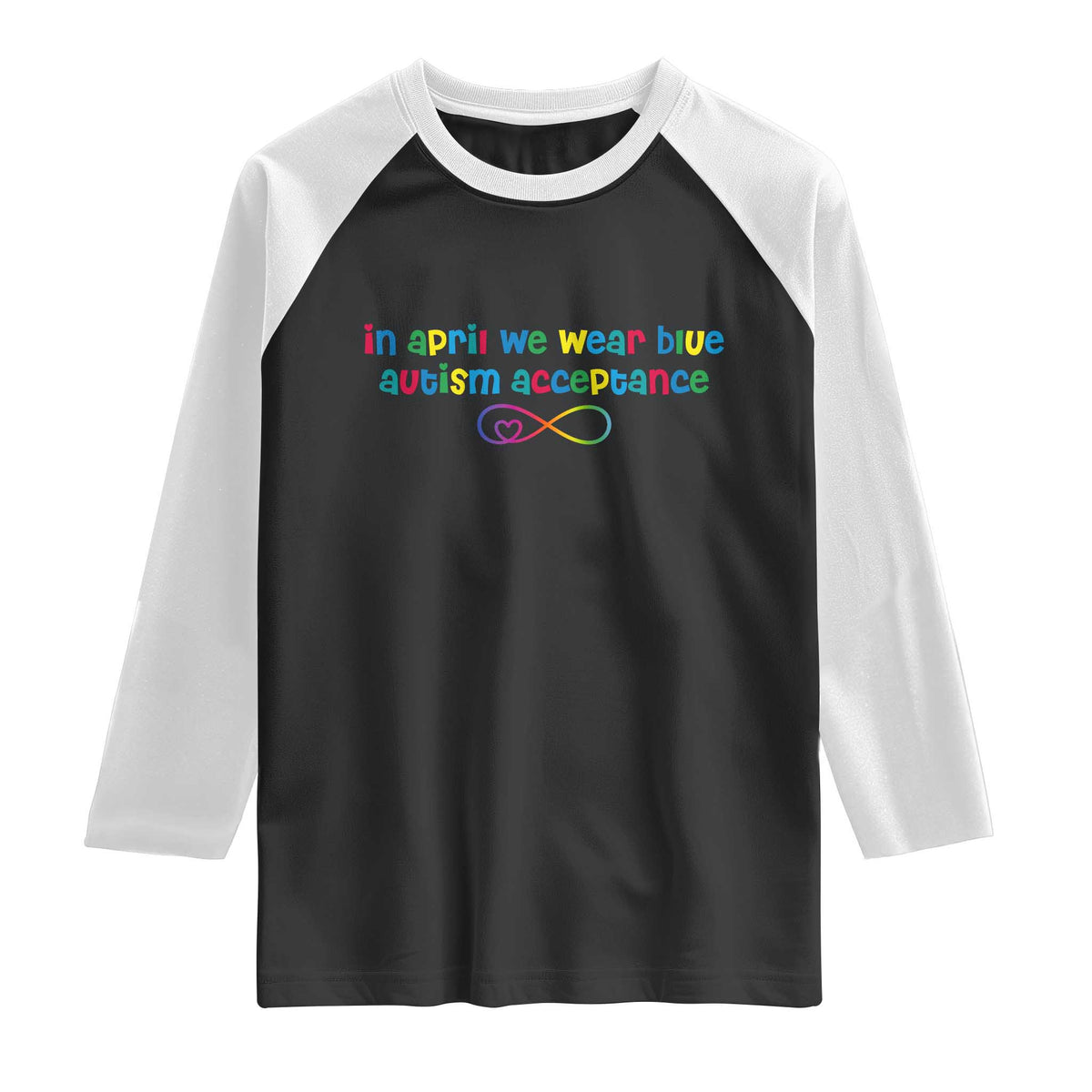Autism Acceptance Raglan Shirt Neurodivergent Support Infinity Heart Symbol TS14 Black White Print Your Wear