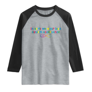 Autism Acceptance Raglan Shirt Neurodivergent Support Infinity Heart Symbol TS14 Heather Gray Black Print Your Wear