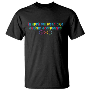 Autism Acceptance T Shirt - Neurodivergent Support Infinity Heart Symbol TS14 Black Print Your Wear