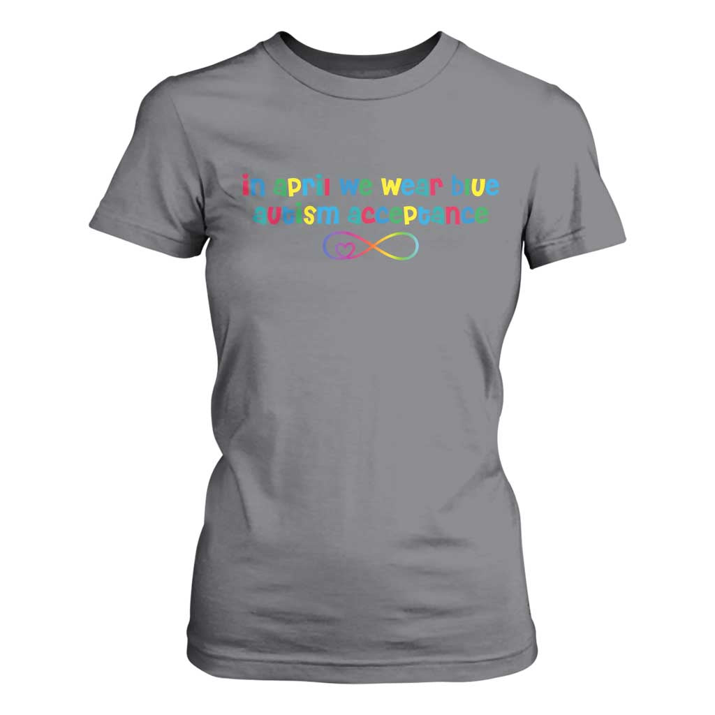 Autism Acceptance T Shirt For Women - Neurodivergent Support Infinity Heart Symbol TS14 Charcoal Print Your Wear