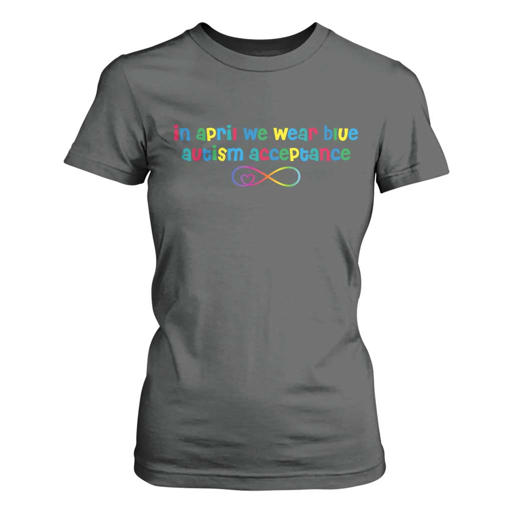 Autism Acceptance T Shirt For Women - Neurodivergent Support Infinity Heart Symbol TS14 Dark Heather Print Your Wear