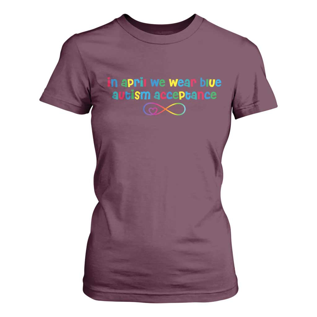 Autism Acceptance T Shirt For Women - Neurodivergent Support Infinity Heart Symbol TS14 Maroon Print Your Wear