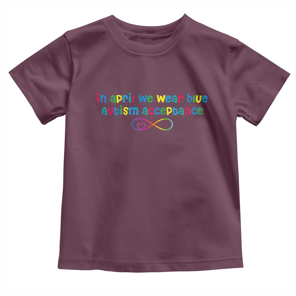 Autism Acceptance Toddler T Shirt Neurodivergent Support Infinity Heart Symbol TS14 Maroon Print Your Wear
