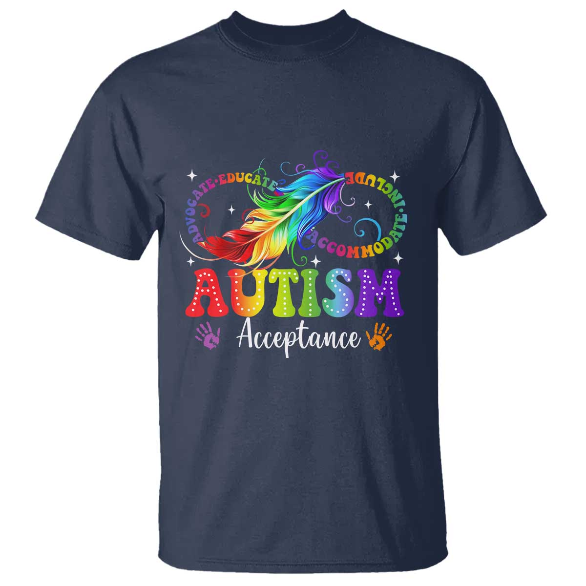 Autism Acceptance T Shirt - Neurodivergent Support Rainbow Feather Infinity Symbol TS14 Navy Print Your Wear