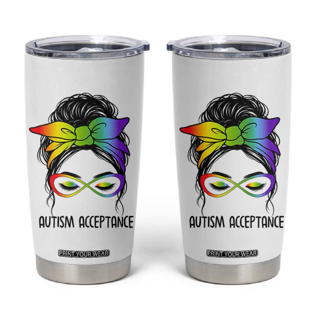 Autism Acceptance Tumbler Cup Neurodiversity Awareness Messy Bun Women TS14 White Print Your Wear