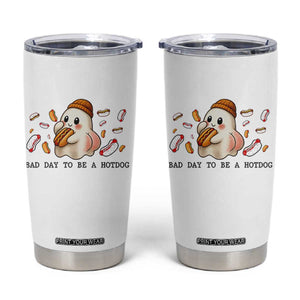 Funny Hot Dog Ghost Halloween Tumbler Cup Bad Day To Be A Hotdog TS14 White Print Your Wear