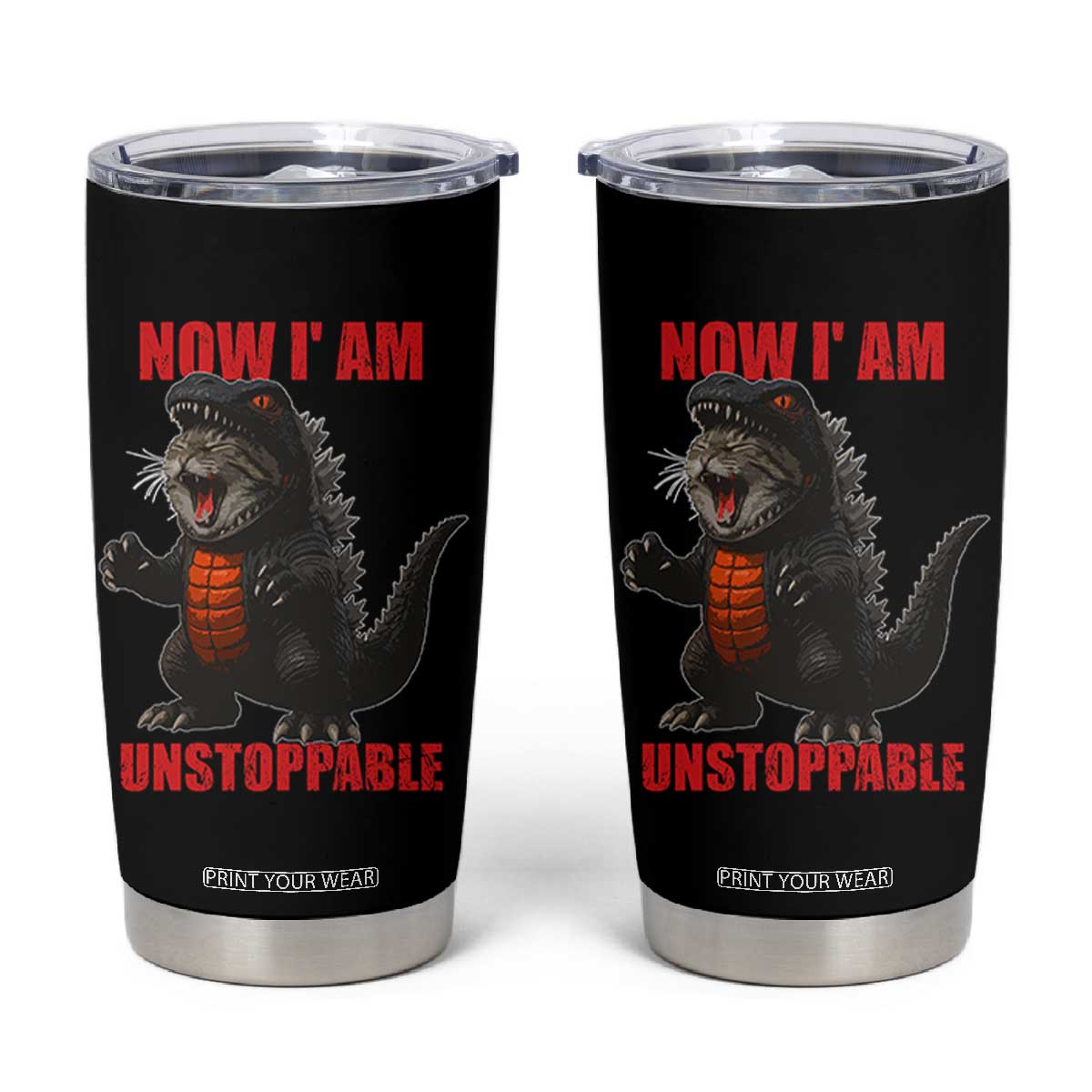 Now I Am Unstoppable Tumbler Cup Funny Cat Japanese Anime Kawaii TS14 Black Print Your Wear