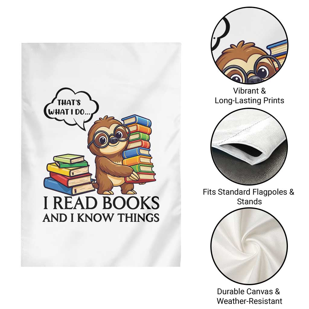 That Is What I Do I Read Books Garden Flag Funny Sloth Book Lover TS14 Print Your Wear