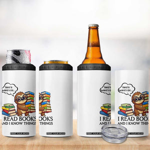 That Is What I Do I Read Books 4 in 1 Can Cooler Tumbler Funny Sloth Book Lover TS14 Print Your Wear