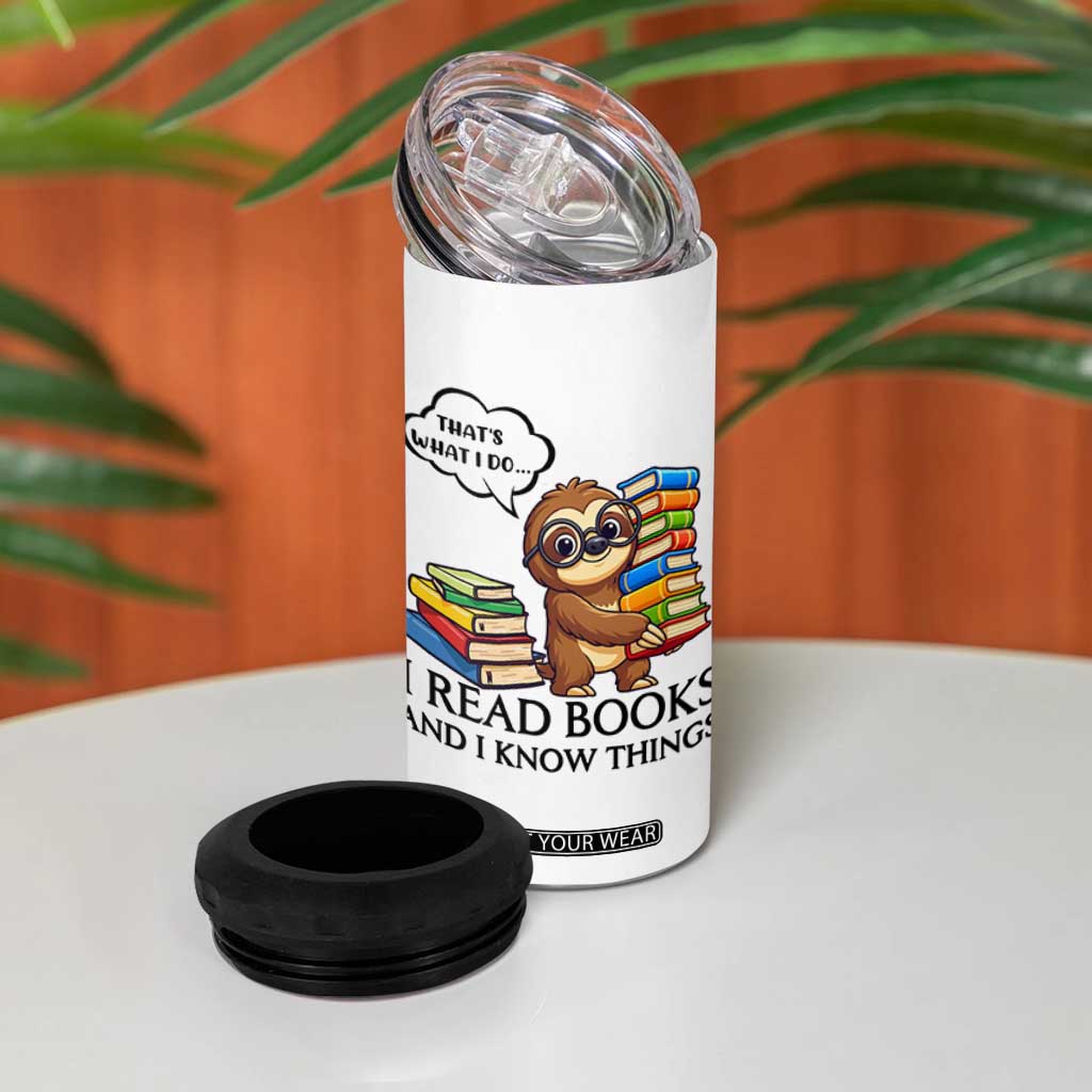 That Is What I Do I Read Books 4 in 1 Can Cooler Tumbler Funny Sloth Book Lover TS14 Print Your Wear