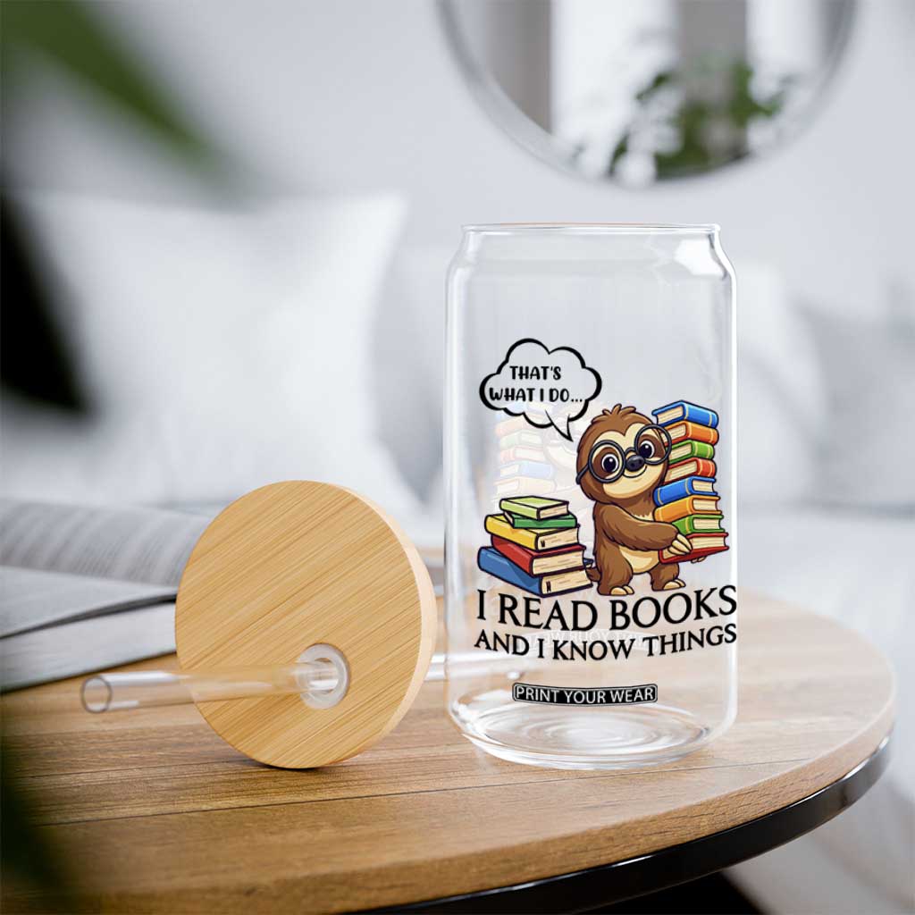 That Is What I Do I Read Books Glass Can Funny Sloth Book Lover TS14 Print Your Wear