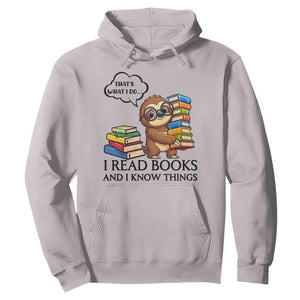 That Is What I Do I Read Books Hoodie Funny Sloth Book Lover TS14 Ice Gray Print Your Wear
